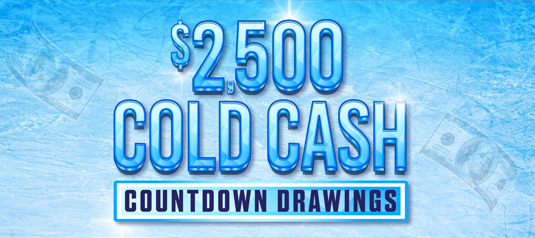 $2,500 Cold Cash Countdown Drawings